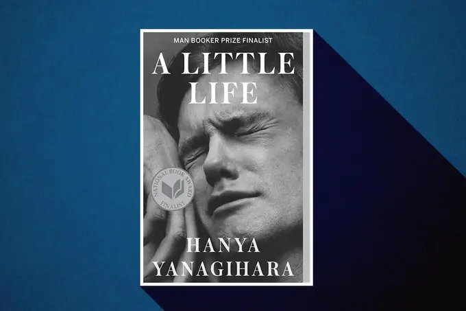 Heartrending journey through "A Little Life" by Hanya Yanagihara