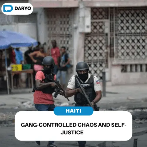Haiti: Gang-controlled chaos and self-justice 