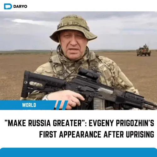 "Make Russia greater": Evgeny Prigozhin's first appearance after uprising