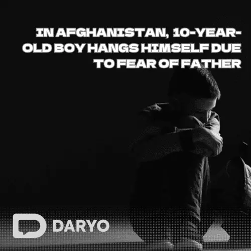 In Afghanistan, 10-year-old boy hangs himself due to fear of father