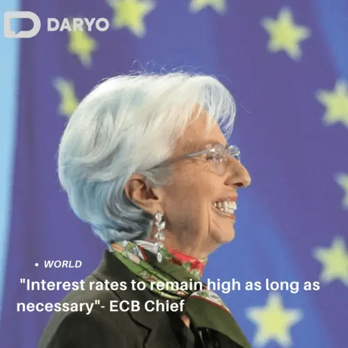 "Interest rates to remain high as long as necessary"- ECB Chief