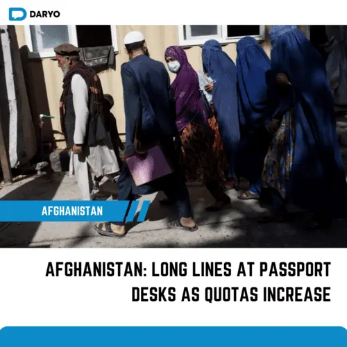 Afghanistan: Long lines at passport desks as quotas increase