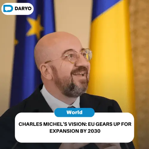 Charles Michel's vision: EU gears up for expansion by 2030