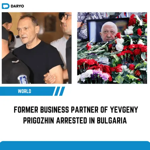 Former business partner of Yevgeny Prigozhin arrested in Bulgaria
