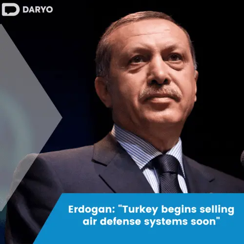 Erdogan: "Turkey begins selling air defense systems soon"