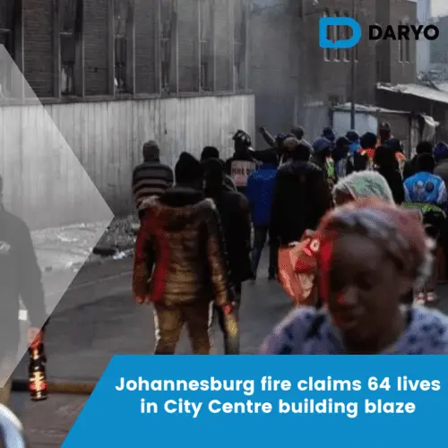 Johannesburg fire claims 64 lives in City Centre building blaze
