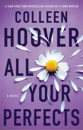 Heartbreaking tale of imperfect love: Review of "All Your Perfects" by Colleen Hoover
