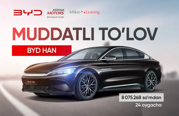 Муддатли тўловга BYD HAN премиал электромобили