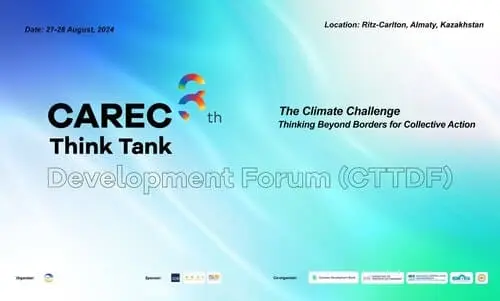 Almaty to host 8th CAREC Think Tank Development Forum to address regional climate challenges 
