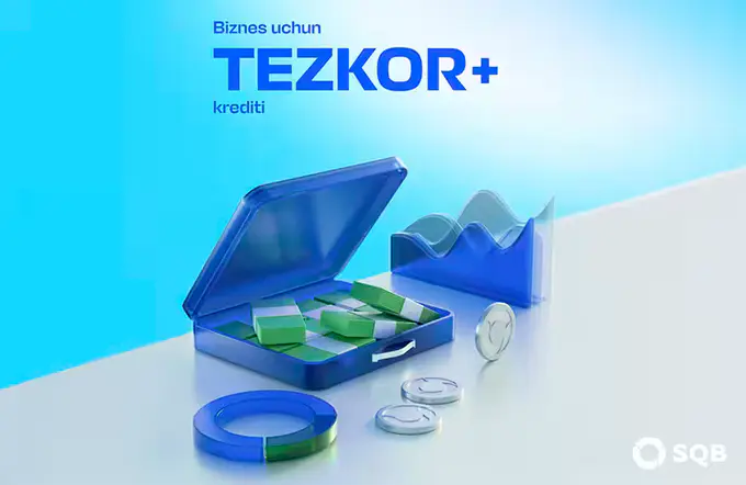 SQB dan “TEZKOR+” krediti —  biznesingizni rivojlantirish uchun qulay yechim 