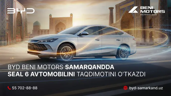 BYD расмий дилери Beni Motors Самарқандда Seal 6 гибридини тақдим қилди