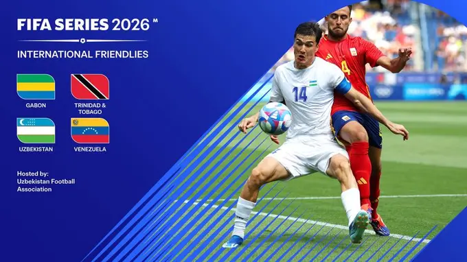 FIFA Series-2026: O‘zbekiston mezbonlik qiladigan guruh va ishtirokchi jamoalar ma’lum bo‘ldi